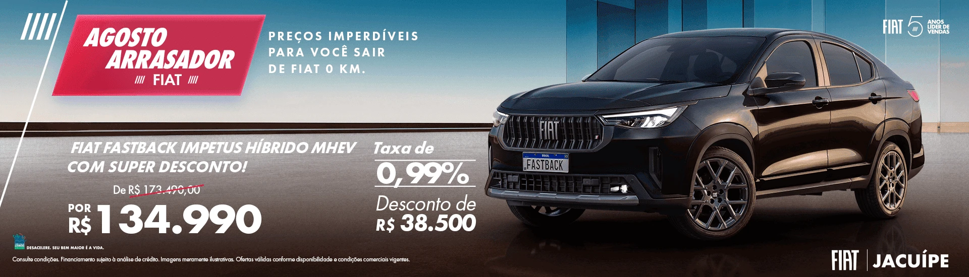 05 - -Banner-Desktop-1920x550 - -JACUÍPE - -OFERTAS-MENSAIS-MONTADORA-AGOSTO2026 - -FASTBACK-IMPETUS-HÍBRIDO-MHEV